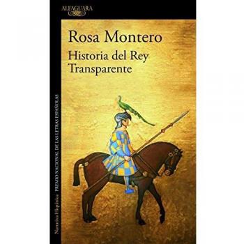 Historia del Rey Transparente - Rosa Montero
