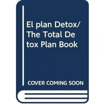 El plan Detox/ The Total Detox Plan Book - Brewer