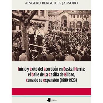 Inicio y éxito del acordeón en Euskal Herria: el baile de La Casilla de Bilbao, cuna de su expansión