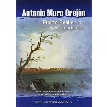 ANTONIO MURO OREJÓN: Puerto Real en los siglos modernos: 45