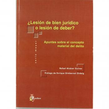 ¿Lesión De Bien Jurídico O Lesión De Deber?