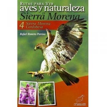 Rutas para ver aves y naturalez en Sierra Morena.: Sierra Morena Cordobesa 4.