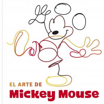 El arte de Mickey Mouse - Disney; Ward, Jessica