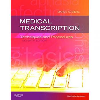 Medical Transcription: Techniques and Procedures, 7e