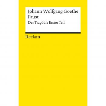 Fausto. El Primer Parte de la Tragedia - Edición Comentada y Anotada de Johann Wolfgang Goethe