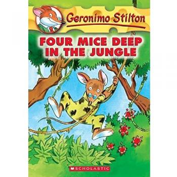 Four Mice Deep in the Jungle (Geronimo Stilton #5): Volume 5
