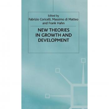 New Theories in Growth and Development