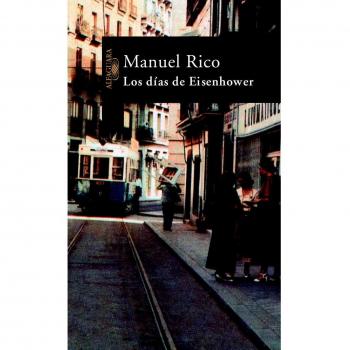Los Dias de Eisenhower - Rico Manuel