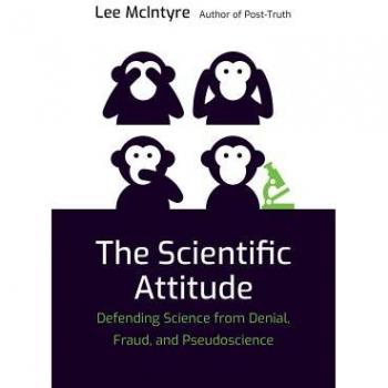 The Scientific Attitude: Hardcover Defense Against Denial, Fraud, and Pseudoscience
