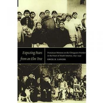 Expecting Pears: A Literary Exploration of Elm Trees by Erick D. Langer