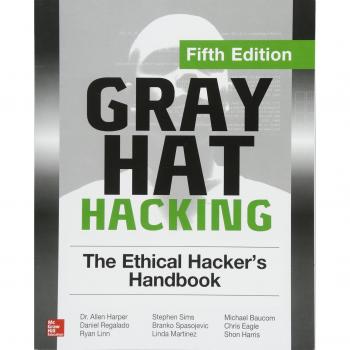 Gray Hat Hacking: The Ethical Hacker's Handbook, Fifth Edition