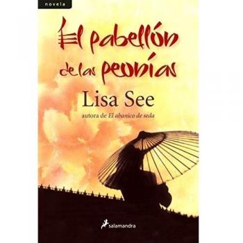 El pabellón de las peonías - Lisa See