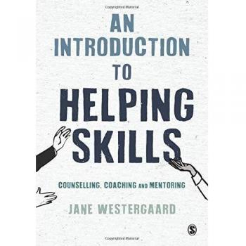 An Introduction to Helping Skills: Counselling, Coaching and Mentoring