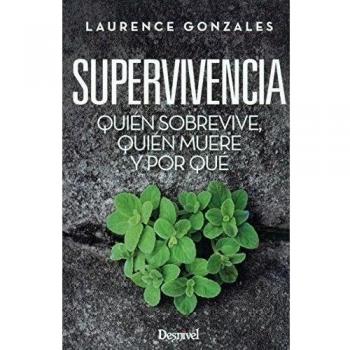 Supervivencia. Quién sobrevive, quién muere y por qué: Superviviencia - GONZALES, LAURENCE
