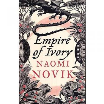 Imperio de Marfil (Serie Temeraire) - Libro 4 de Naomi Novik