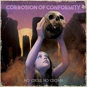 No Cross No Crown - CORROSION OF CONFORMITY
