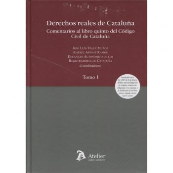 Derechos reales de Cataluña. 2 vols. Comentarios al libro quinto del Código Civil de Cataluña.