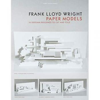 Frank Lloyd Wright Paper Models: 14 Kirigami Buildings to Cut and Fold