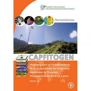 Herramientas CAPFITOGEN: Programa para el fortalecimiento de las capacidades en Programas Nacionales de Recursos