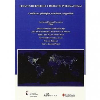Fuentes De Energía Y Derecho Internacional. Conflictos, Principios, Sanciones Y Seguridad