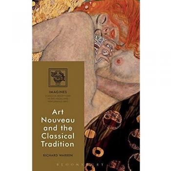 ART NOUVEAU AND THE CLASSICAL TRADITION