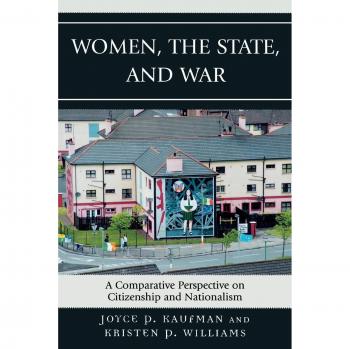 Women, the State, and War: A Comparative Study of Citizenship and Nationalism