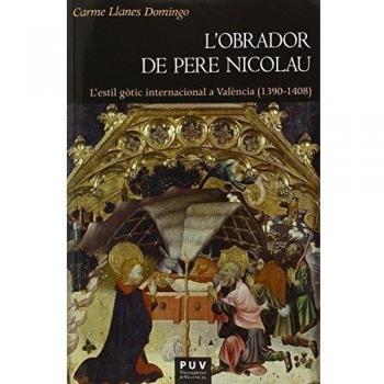 Obrador de Pere Nicolau,L': L'estil gòtic internacional a València