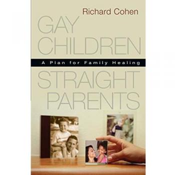 Gay Children, Straight Parents: A Plan for Family Healing