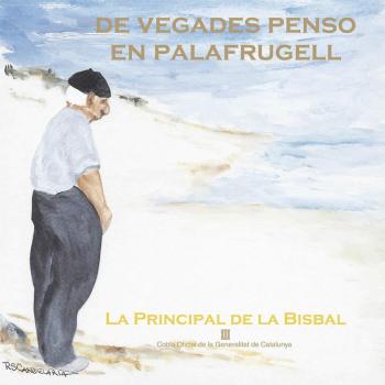 De vegades penso en Palafrugell - Principal De La Bisbal