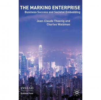 The Marking Enterprise: Business Success and Societal Embedding