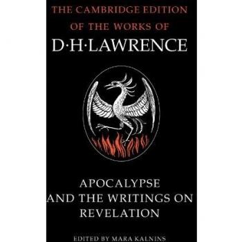 Apocalipsis y los Escritos sobre la Revelación (Edición de Cambridge de las Obras de D. H. Lawrence)