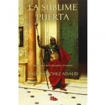La sublime puerta - Jesús Sánchez Adalid