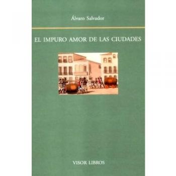 El impuro amor de las ciudades