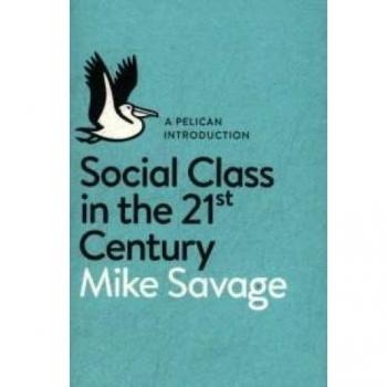 Clase Social en el Siglo XXI - Mike Savage, Penguin