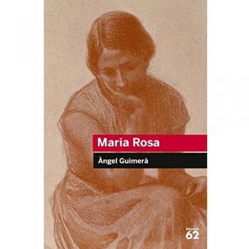Maria Rosa - Guimerà, Àngel