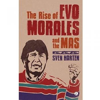 The Rise of Evo Morales and the MAS