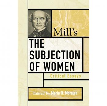 Mill's The Subjection of Women: Critical Essays - Classic Literature Analysis