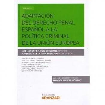 Adaptación del derecho penal español a la política criminal de la Unión Europea