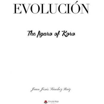 Evolución, The fígaro of Koro