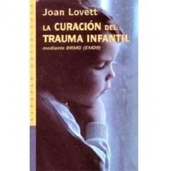 La curación del trauma infantil mediante el DRMO - Joan Lovett
