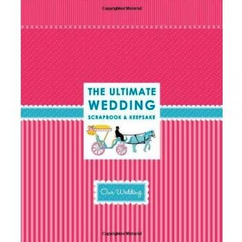 The Ultimate Wedding Scrapbook