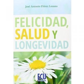 Felicidad, salud y longevidad