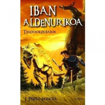Iban Aldenurikoa - Thaurroken basoa: Thaurroken basoa: 25