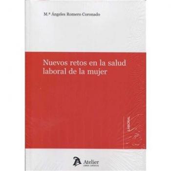 Nuevos retos en la salud laboral de la mujer