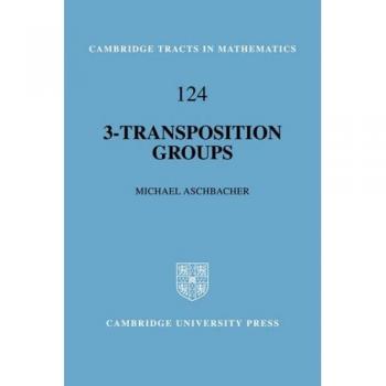 Grupos de 3-Transposición (Tractos de Cambridge en Matemáticas, Volumen 124)