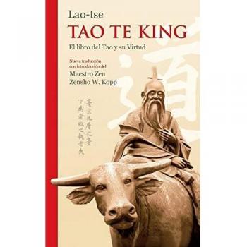 Libro Tao Te King de Lao-tse: Sabiduría del Tao y su Virtud