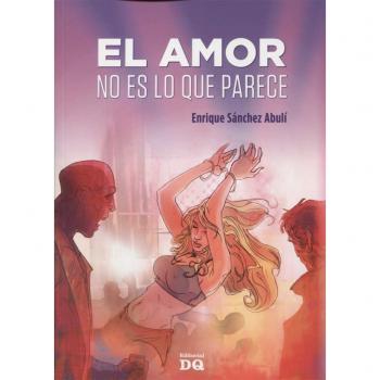 Amor no es lo que parece, El