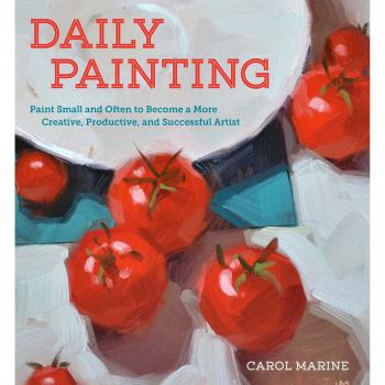 Daily Painting Paint Small and Often To Become a More Creative Productive and Successful Artist