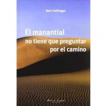 El manantial no tiene que preguntar por el camino