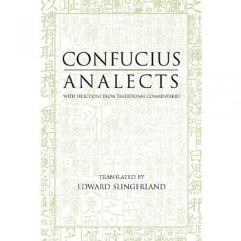 Analects: With Selections from Traditional Commentaries